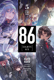 86--EIGHTY-SIX, Vol. 5 (light novel): Death, Be Not Proud Volume 5