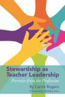 Stewardship as Teacher Leadership – Portraits From the Profession: Portraits from the Profession