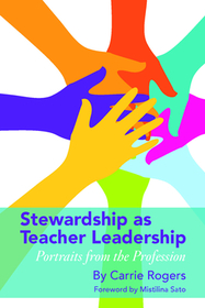Stewardship as Teacher Leadership – Portraits From the Profession: Portraits from the Profession