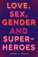 Love, Sex, Gender, and Superheroes
