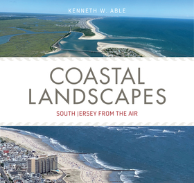 Coastal Landscapes ? South Jersey from the Air: South Jersey from the Air Coastal Landscapes ? South Jersey from the Air: South Jersey from the Air