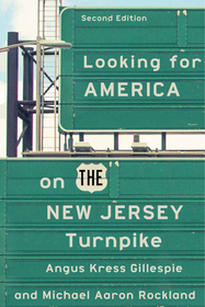 Looking for America on the New Jersey Turnpike, Second Edition Looking for America on the New Jersey Turnpike, Second Edition