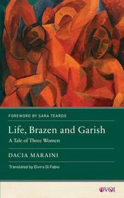 Life, Brazen and Garish: A Tale of Three Women Life, Brazen and Garish: A Tale of Three Women