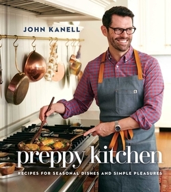 Preppy Kitchen: Recipes for Seasonal Dishes and Simple Pleasures (a Cookbook) Preppy Kitchen: Recipes for Seasonal Dishes and Simple Pleasures (a Cookbook)