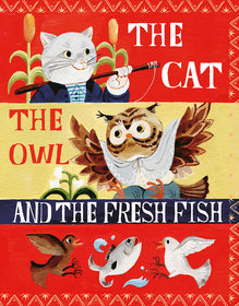 The Cat, the Owl and the Fresh Fish The Cat, the Owl and the Fresh Fish