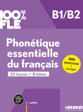 100% FLE - Phonétique essentielle du français - B1/B2: Übungsbuch mit didierfle.app