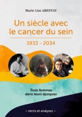 Un si?cle avec le cancer du sein - 1933 - 2034