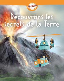 Découvrons Les Secrets de la Terre Découvrons Les Secrets de la Terre