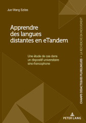 Apprendre des langues distantes en eTandem: Une étude de cas dans un dispositif universitaire sino-francophone