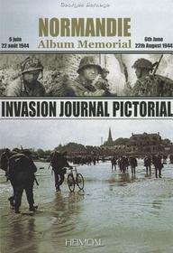 Invasion Journal Pictorial: Normandie Album Memorial