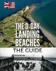 The D-Day Landing Beaches: The Guide
