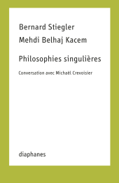 Philosophies singuli?res: Conversation avec Michaël Crevoisier