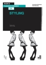 Basics Fashion Design 08: Styling Basics Fashion Design 08: Styling