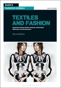 Textiles and Fashion: Exploring printed textiles, knitwear, embroidery, menswear and womenswear
