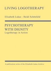 Psychotherapy with Dignity: Logotherapy in Action
