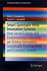 Smart Quintuple Helix Innovation Systems: How Social Ecology and Environmental Protection are Driving Innovation, Sustainable Development and Economic Growth