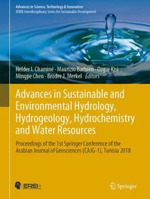Advances in Sustainable and Environmental Hydrology, Hydrogeology, Hydrochemistry and Water Resources: Proceedings of the 1st Springer Conference of the Arabian Journal of Geosciences (CAJG-1), Tunisia 2018