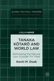 Tanaka Kōtarō and World Law: Rethinking the Natural Law Outside the West