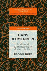 Hans Blumenberg: Myth and Significance in Modern Politics
