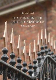 Housing in the United Kingdom: Whose Crisis?