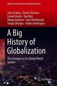 A Big History of Globalization: The Emergence of a Global World System