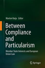 Between Compliance and Particularism: Member State Interests and European Union Law