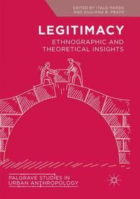 Legitimacy: Ethnographic and Theoretical Insights