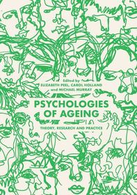 Psychologies of Ageing: Theory, Research and Practice