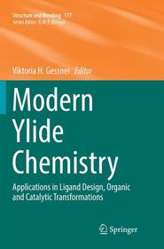 Modern Ylide Chemistry: Applications in Ligand Design, Organic and Catalytic Transformations