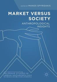 Market Versus Society: Anthropological Insights