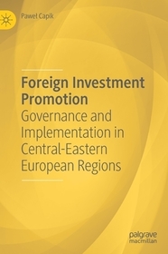 Foreign Investment Promotion: Governance and Implementation in Central-Eastern European Regions