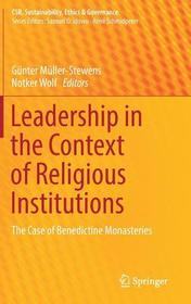 Leadership in the Context of Religious Institutions: The Case of Benedictine Monasteries