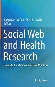 Social Web and Health Research: Benefits, Limitations, and Best Practices