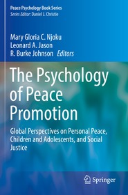 The Psychology of Peace Promotion: Global Perspectives on Personal Peace, Children and Adolescents, and Social Justice The Psychology of Peace Promotion: Global Perspectives on Personal Peace, Children and Adolescents, and Social Justice