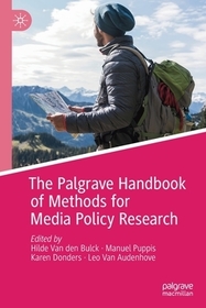 The Palgrave Handbook of Methods for Media Policy Research The Palgrave Handbook of Methods for Media Policy Research