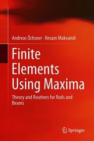 Finite Elements Using Maxima: Theory and Routines for Rods and Beams