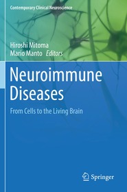 Neuroimmune Diseases: From Cells to the Living Brain Neuroimmune Diseases: From Cells to the Living Brain