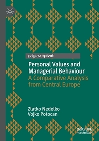 Personal Values and Managerial Behaviour: A Comparative Analysis from Central Europe