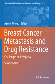 Breast Cancer Metastasis and Drug Resistance: Challenges and Progress