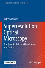 Superresolution Optical Microscopy: The Quest for Enhanced Resolution and Contrast