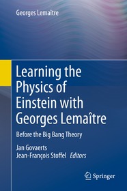 Learning the Physics of Einstein with Georges Lemaître: Before the Big Bang Theory
