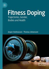 Fitness Doping: Trajectories, Gender, Bodies and Health