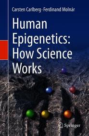 Human Epigenetics: How Science Works