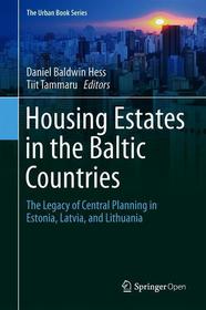 Housing Estates in the Baltic Countries: The Legacy of Central Planning in Estonia, Latvia and Lithuania