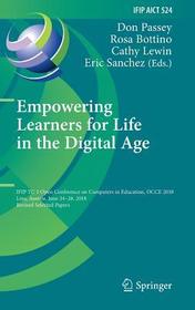 Empowering Learners for Life in the Digital Age: IFIP TC 3 Open Conference on Computers in Education, OCCE 2018, Linz, Austria, June 24–28, 2018, Revised Selected Papers