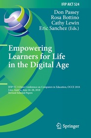 Empowering Learners for Life in the Digital Age: IFIP TC 3 Open Conference on Computers in Education, OCCE 2018, Linz, Austria, June 24–28, 2018, Revised Selected Papers