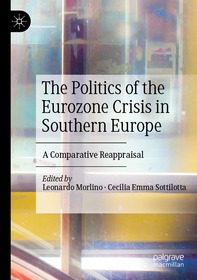 The Politics of the Eurozone Crisis in Southern Europe: A Comparative Reappraisal