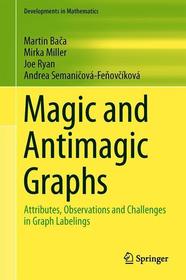 Magic and Antimagic Graphs: Attributes, Observations and Challenges in Graph Labelings