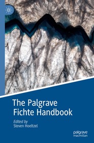 The Palgrave Fichte Handbook The Palgrave Fichte Handbook