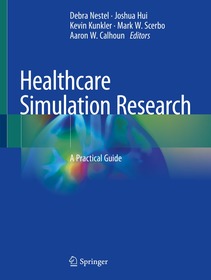 Healthcare Simulation Research: A Practical Guide